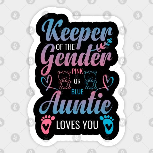 Keeper Of The Gender Auntie Loves You Aunt Baby Sticker by greatnessprint